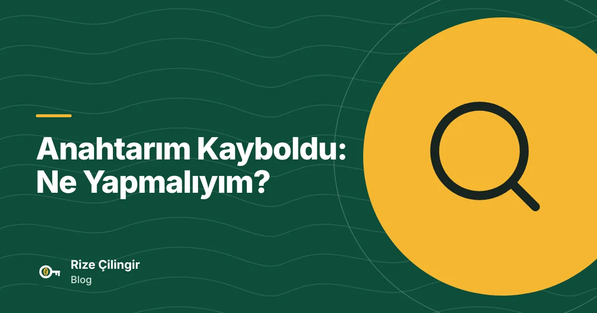 Anahtarım Kayboldu: Ne Yapmalıyım? — kapak görseli
